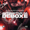 Automotivo da Deboxe (Explicit) - MC VM 62&Dj Marcos Oliver&MC Kelzinho&Mc Madimbu&Mc Loirin&Dj Ray Kassyo