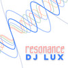 Resonance - DJ Lux