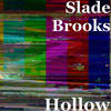 Hollow (Explicit) - Slade Brooks&Amanda Fulgham&Joseph Angel&Zakry Biinx