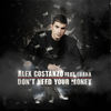 Don't Need Your Money (Adrian Martin vs. Il Padrino) - Alex Costanzo&Luana