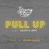 Pull Up - Young Flow&Gazza&Lmpc