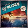 Give Me A Break (Original Mix) - HouseJunkiesNL