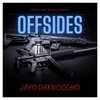 Offisides (Explicit) - Jayo Daknoccho