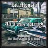 All I Ever Wanted (feat. Sin2, Ceslee G & Do' Boy) (Explicit) - Lil monsta&Sin2&Ceslee G&Do' Boy