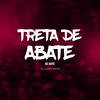 Treta de abate (Explicit) - MC Maya&DJ Luky MPC