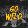 Go Wild (Explicit) - DJ Nino Brown