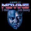 Keep it Moving(feat. T-Rell) (Explicit) - luh davey&T-Rell