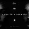 Luna In Acquario - Kuban&Simon Bayle&Michelle Massotti