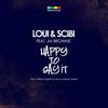 Happy to Say It (Alfred Azzetto Instrumental Mix) - Loui&JM Browne&Scibi