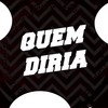 Quem Diria - Mc Dai&DJ Cris Fontedofunk&DJ BL SP