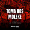 Toma Dos Moleke (Explicit) - MC Godoy&DJ LD de Realengo