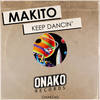 Keep Dancin' (Original Mix) - Makito