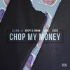 Chop My Money (Explicit) - Ill Blu&Krept&Konan&Loski&ZieZie