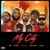 My City (Explicit) - Azeem Haq&Lazarus&The Game&JRDN&Fredro Starr