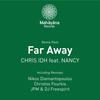 Far Away (Christos Fourkis Remix) - Chris IDH&Nancy