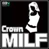 Milf (Original Mix) - Crown