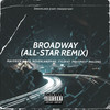 Broadway (All-Star Remix|Explicit) - Maverick Miles&Neverland9ine&Tylo147&Prhyme57&Malong