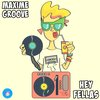 Hey Fellas - Maxime Groove