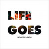 Life Goes - Satin&MC Astro