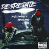 Desperate (Explicit) - BA$EDonnie&Stunna Dior