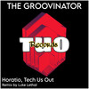 The Groovinator (Luke Lethal Remix) - Tech Us Out&Horatio&Luke Lethal