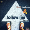 Follow Me (Explicit) - Xclinton