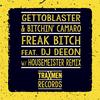 Freak Bitch (Housemeister Remix) - Gettoblaster&Bitchin' Camaro&DJ Deeon&Housemeister