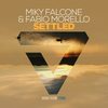 Settled - Fabio Morello&Miky Falcone