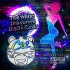 The World (feat. BigBoiSear) (Explicit) - OHMZ&BigBoiSear