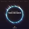 Take Me Back(feat. Dj 787) - Royal Musiq_za&DJ 787
