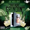 Out Here Grindin(feat. Novacaine) (Explicit) - Jacmov Jayt&Novacaine