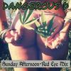 Sunday Afternoon (Red Eye Mix) - Dangerous D