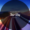 Your Way(feat. Nicky Ross) (Radio Edit) - Nicky Ross&AT Luv