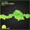Another Chance (Radio Edit) - The Snail