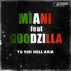 Tu vivi nell'aria (DJ E-Maxx Remix) - Miani&Goodzilla