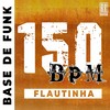 Beat 150 BPM Flautinha - Ranking Records