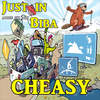 Just in Biba - Cheasy