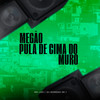 Megão Pula de Cima do Muro - Mario Bros - MC LEO&DJ Gordão Zs