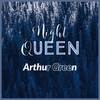 Night Queen - Arthur Green