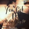 You Got It (Explicit) - Sir*K.i.D&Yung PT&Axis