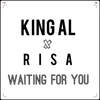 Waiting for You - King AL&Risa&Risa Duff&Alex Yaw Okoampa