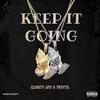 Keep It Going (Explicit) - Clarity Jay&TrayTG