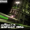 Street Life (Original Mix) - Oldskool&Rii