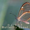 Butterfly Shout - DJ SDF