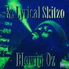 Blowin' Oz (feat. Ez Lyrical Skitzo) (Explicit) - Institution Muzik&Ez Lyrical Skitzo