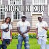 NDOVU NI KUU (feat. KHALIGRAPH JONES & BOUTROSS MUNENE) - NDOVU KUU&Khaligraph Jones&Boutross Munene