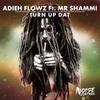 Turn Up Dat (Original Mix) - Adieh Flowz&Mr Shammi