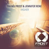 Higher (Benya Remix) - Rafael Frost&Jennifer Rene