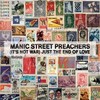 (It's Not War) Just The End Of Love - Manic Street Preachers