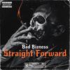 Straight Forward (Explicit) - Bang tha Cannon&Bad Bizness